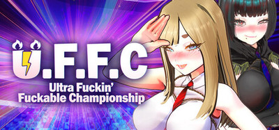 U.F.F.C - Ultimate Fuckin' Fuckable Championship