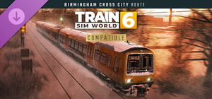 Train Sim World® 6: Birmingham Cross-City Line: Lichfield - Bromsgrove & Redditch Route Add-On banner