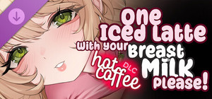 One Iced Latte With Your Breast Milk, Please! ~ Hot Coffee DLC ~ [R-18] 🔞 banner