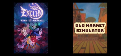 Enelia: Dawn of Madness & Old Market Simulator