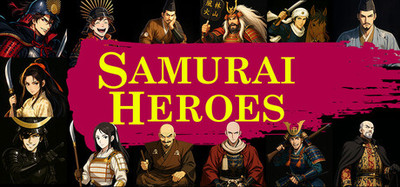 戦国英雄譚-Samurai Heroes