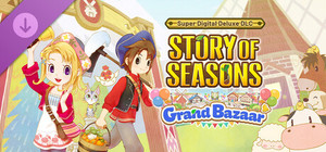 STORY OF SEASONS: Grand Bazaar - Super Digital Deluxe DLC Set banner