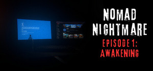 Nomad Nightmare - Episode 1: Awakening banner