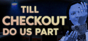 Till Checkout Do Us Part banner