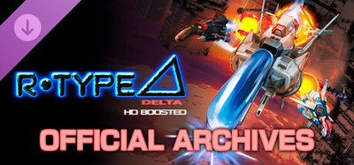 R-Type Delta: HD Boosted OFFICIAL ARCHIVES