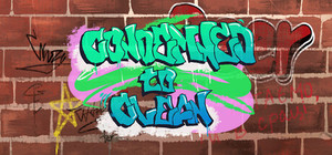 Condemned to Clean banner