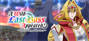 A Wild Last Boss Appeared! ~Black-Winged Survivor~ banner