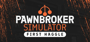 Pawnbroker Simulator: First Haggle banner