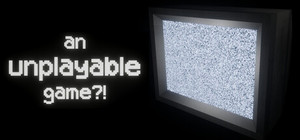 an unplayable game?! banner