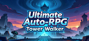 Ultimate Auto-RPG: Tower Walker banner
