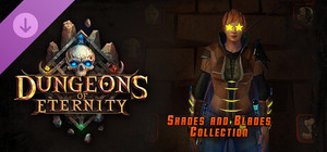 Dungeons of Eternity - Shades and Blades Collection banner