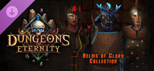 Dungeons of Eternity - Helms of Glory Collection banner