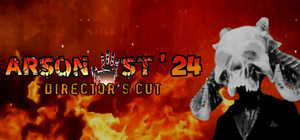 Arsonist '24 Director's Cut banner