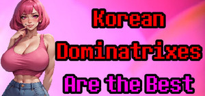 Korean Dominatrixes Are the Best banner
