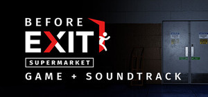 Bundle Before Exit: Supermarket + Original Soundtrack banner