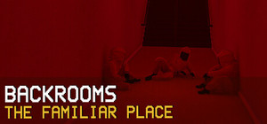 Backrooms: The Familiar Place banner