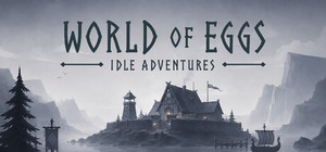 World of Eggs: Idle Adventures banner
