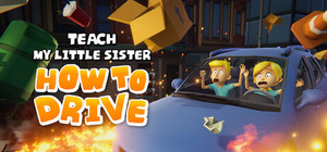 Teach my little sister how to drive banner
