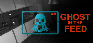 Ghost In The Feed banner