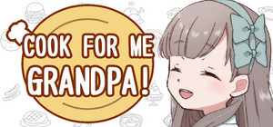 Cook for Me Grandpa! banner