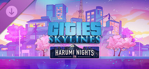 Cities: Skylines - Harumi Nights FM banner