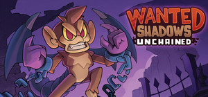 Wanted Shadows: Unchained banner