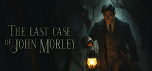 The Last Case of John Morley banner