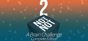 Not Not 2 - A Brain Challenge: Complete Edition banner