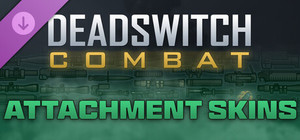 Deadswitch Combat: Attachment Skins Bundle banner