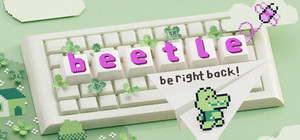 b-e-e-t-l-e: be right back! banner