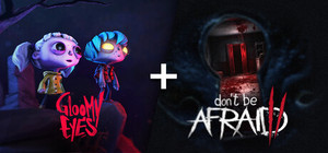 Gloomy Eyes + Don't Be Afraid 2 banner