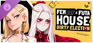 FEMBOY FUTA HOUSE - Dirty Election banner