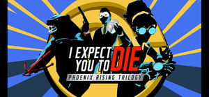 I Expect You To Die: Phoenix Rising Bundle banner