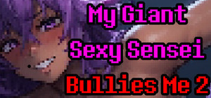 My Giant Sexy Sensei Bullies Me 2 banner