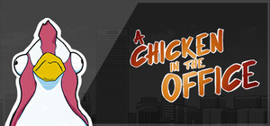 A Chicken In The Office banner