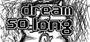 Dream So Long banner