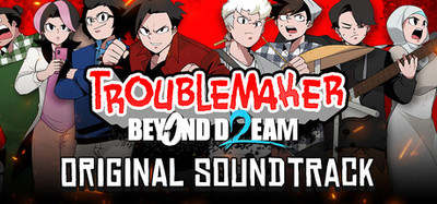 Troublemaker 2: Beyond Dream Deluxe