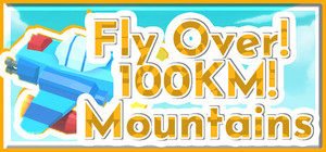 Fly Over! 100KM! Mountains! banner