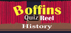 Boffins History Quiz Reel banner