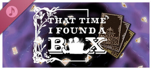 That Time I Found A Box - Official Soundtrack banner