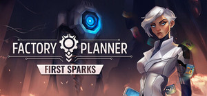 Factory Planner: First Sparks banner