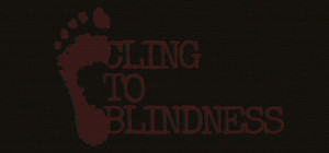 Cling to Blindness banner