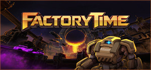 Factory Time banner