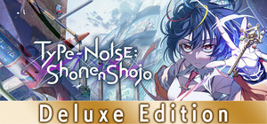 Type-NOISE: Shonen Shojo Deluxe Edition banner