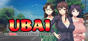 UBAI: To Take Another Man's Property banner