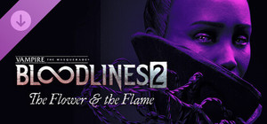 Vampire: The Masquerade® - Bloodlines™ 2 - The Flower & the Flame banner