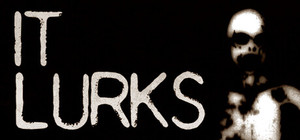 IT LURKS banner