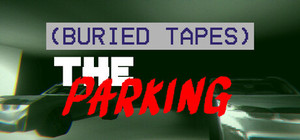 (BURIED TAPES) The Parking banner