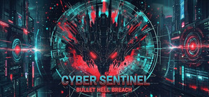 Cyber Sentinel: Bullet Hell Breach banner