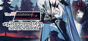 The NOexistenceN of Morphean Paradox : The Forest of Silver Shallots banner
